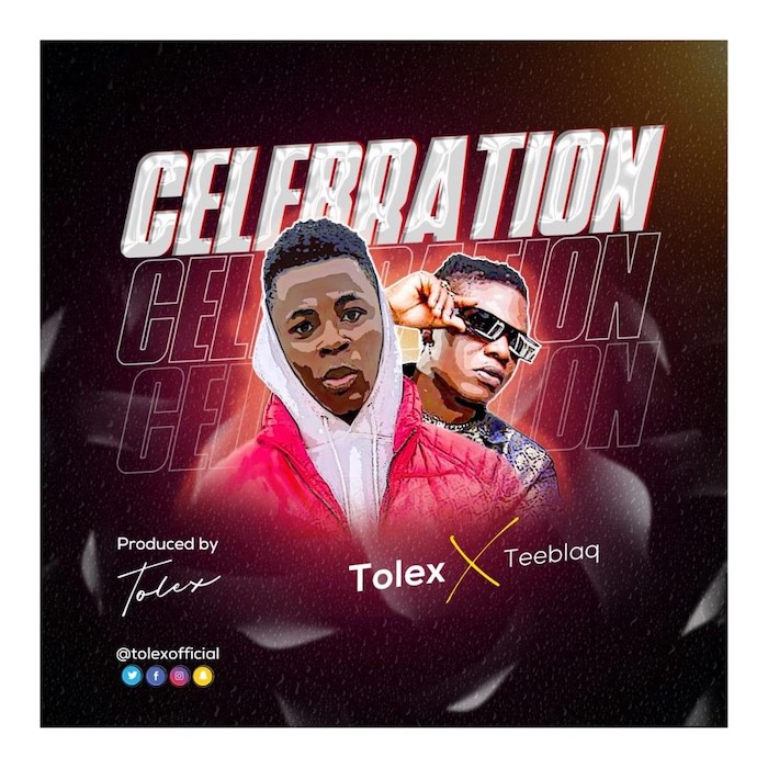 Tolex Ft. Teeblaq – Celebration mp3 download