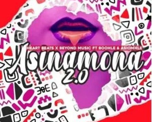 Heart Beats & Beyond Music – Asinamona 2.0 Ft. Boohle & Asiomhle mp3 download