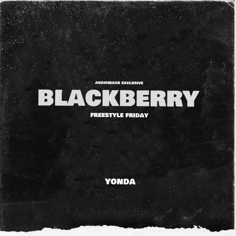 Yonda - BlackBerry (Freestyle Friday) mp3 download