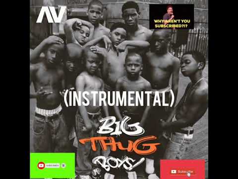 AV - Big Thug Boys (instrumental)