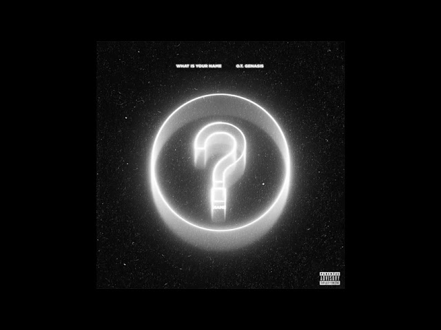 O.T. Genasis - What Is Your Name (Instrumental)