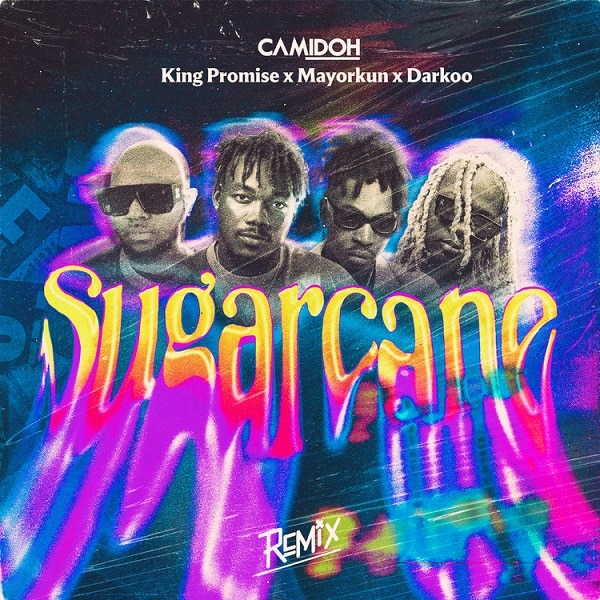 Camidoh - Sugarcane (Remix) Ft. King Promise, Mayorkun, Darkoo mp3 download