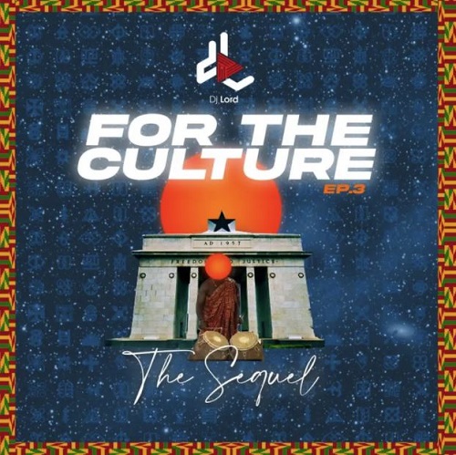 DJ Lord - For The Culture (EP. 3 The Sequel) mp3 download