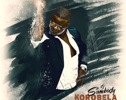 DJ Sumbody – Korobela Ft. Drip Gogo & Lowkeys mp3 download