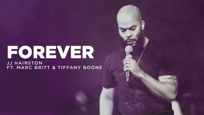 JJ Hairston Ft. Marc Britt & Tiffany Boone - Forever mp3 download