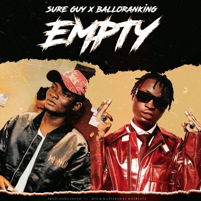 Sure Guy - Empty Ft. Balloranking mp3 download