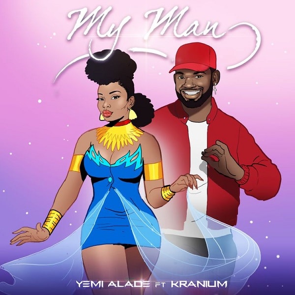 Yemi Alade - My Man Ft. Kranium mp3 download