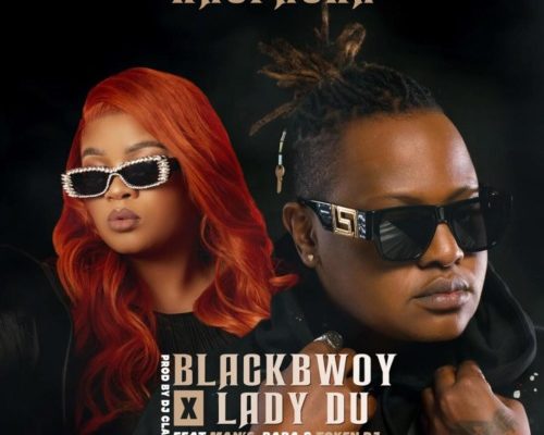 Blackbwoy & Lady Du – Khuphuka Ft. Man’s, RARA & Token DJ mp3 download