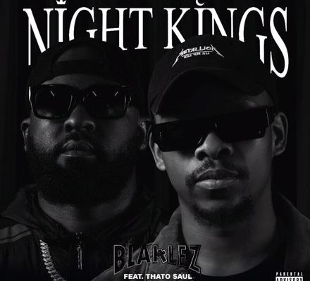 Blaklez – Night Kings Ft. ThatoSoul mp3 download