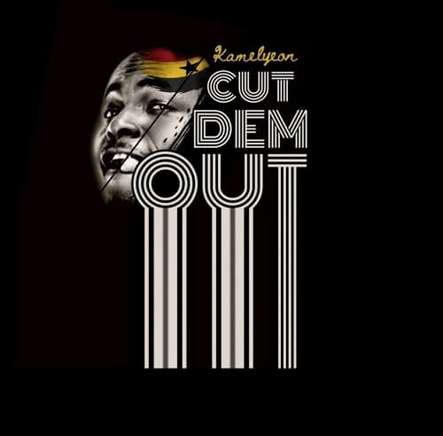 Kamelyeon - Cut Dem Out mp3 download