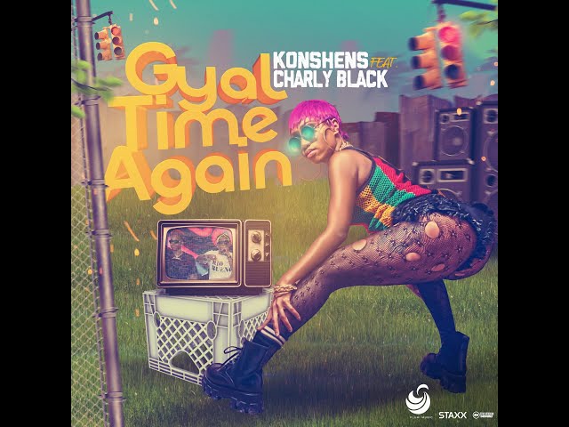 Konshens x Charly Black - Gyal Time Again mp3 download