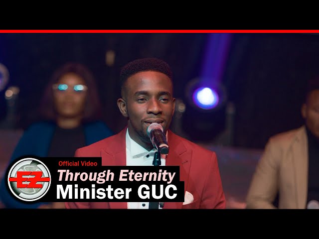 Minister GUC – Through Eternity