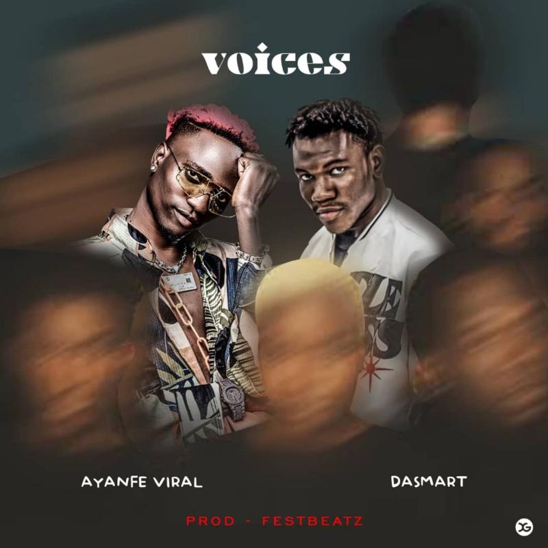 Ayanfe Viral - Voices Ft. Dasmart mp3 download