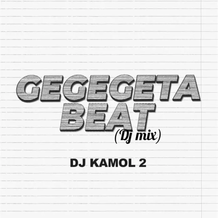 DJ Kamol 2 - Gegegeta Beat mp3 download