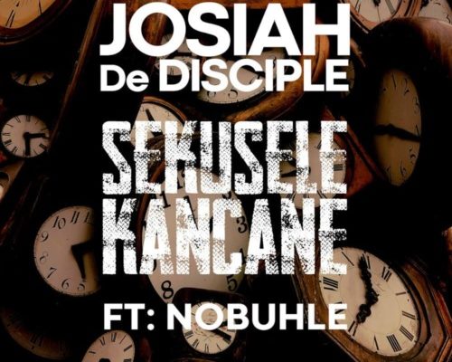 Josiah De Disciple – Sekusele Kancane Ft. Nobuhle mp3 download