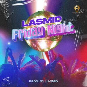 Lasmid - Friday Night mp3 download