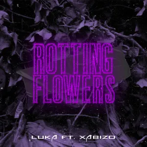 Luka, Xabizo - Rotting Flowers (Tea White Enchanted Remix) mp3 download
